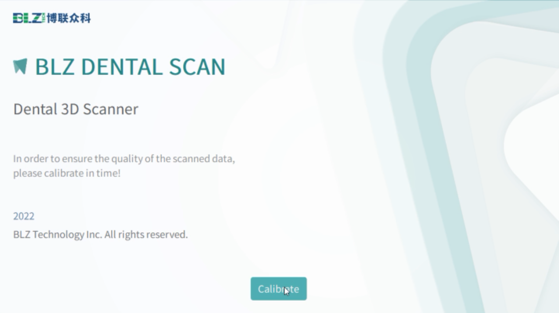 After installing | Calibration - BLZ Dental | Dental Scanner